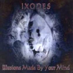 Ixodes : Illusions Made By Your Mind